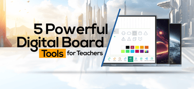 Digital Board Tools for Teachers