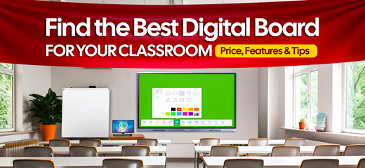 Find the Best Digital Board for Your Classroom | Price, Features & Tips