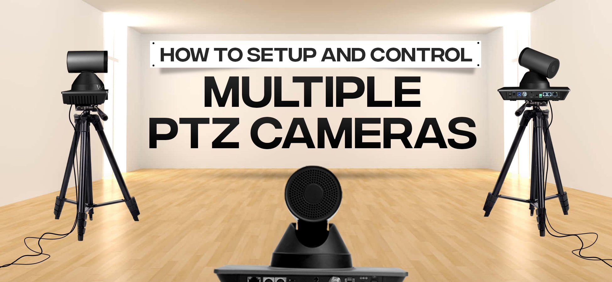 How to Set Up and Control Multiple PTZ Cameras