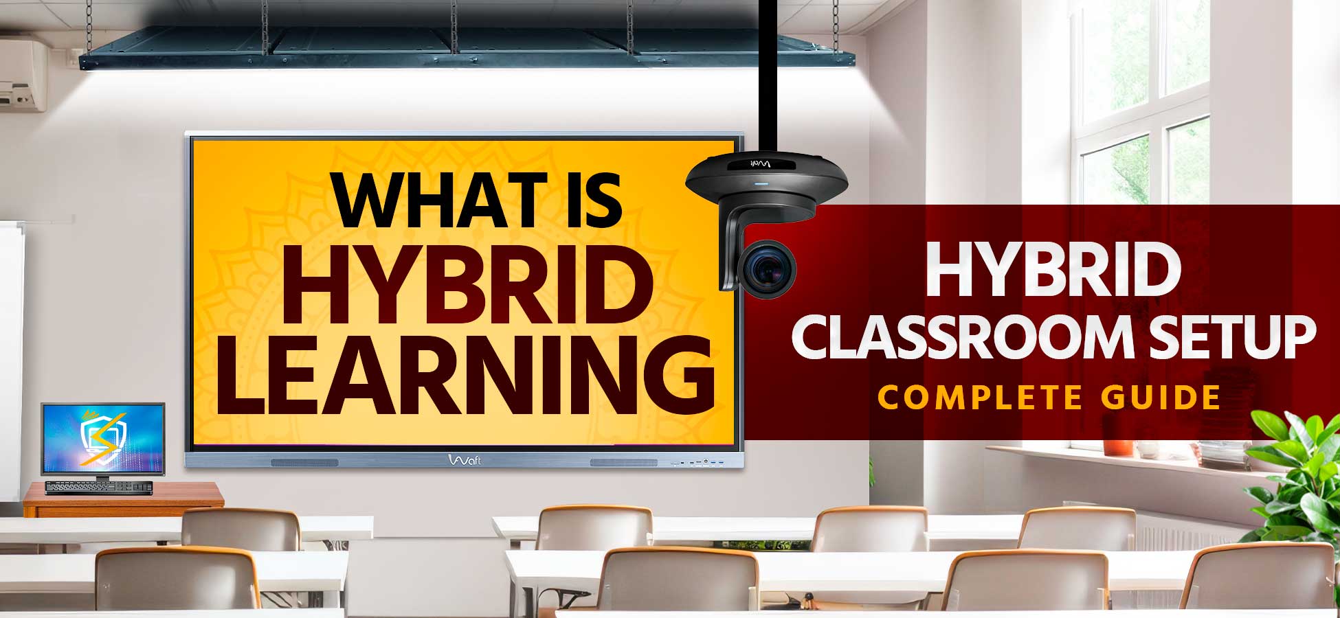 What is Hybrid Learning - Hybrid Classroom Setup Complete Guide