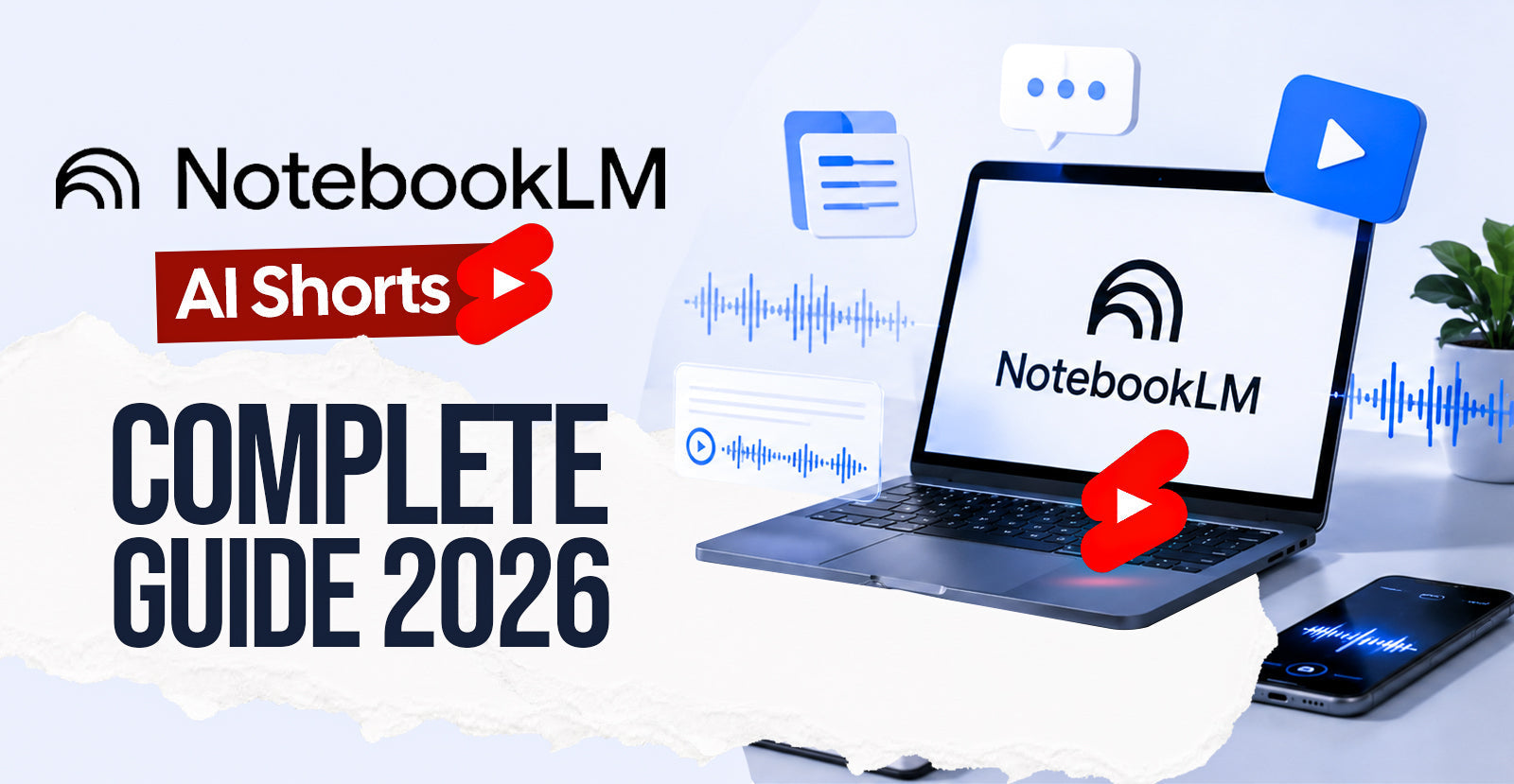 How to Create AI Shorts with Google NotebookLM: Step-by-Step Guide (2026)