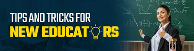 Tips and Tricks for New Educators