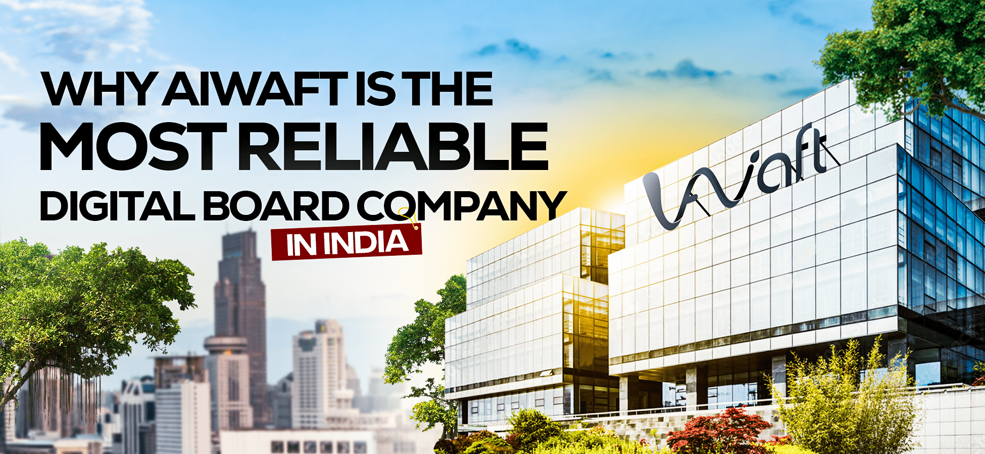  Why AIWAFT is the Most Reliable Digital Board Company in India