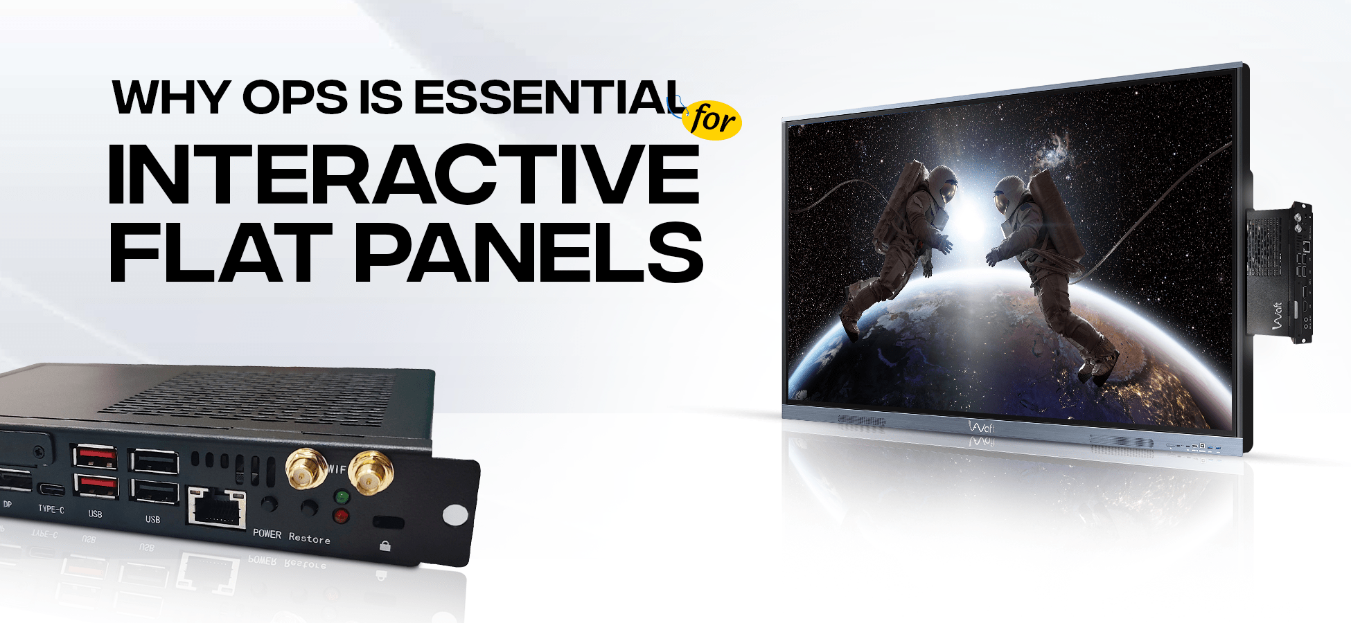 Why OPS is Essential for Interactive Flat Panels – Edusquadz