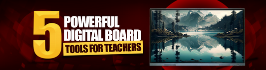Digital Board Tools for Teachers