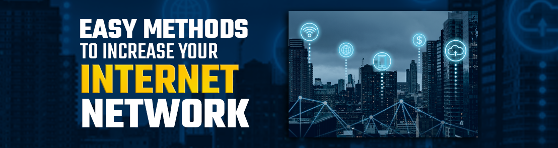  Increase Your Internet Network